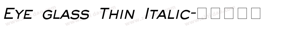 Eye glass Thin Italic字体转换